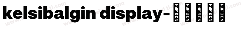kelsibalgin display字体转换